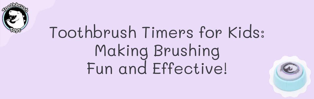 Toothbrush Timers for Kids: Making Brushing Fun and Effective!