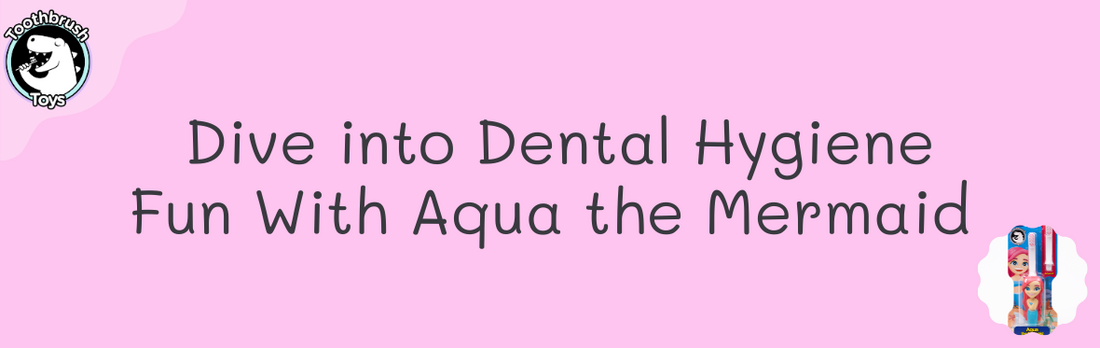 Dive into Dental Hygiene Fun With Aqua the Mermaid