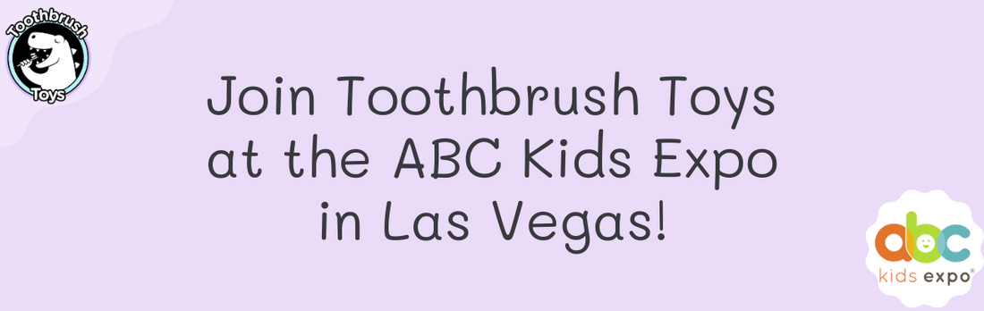 Join Toothbrush Toys at the ABC Kids Expo in Vegas!